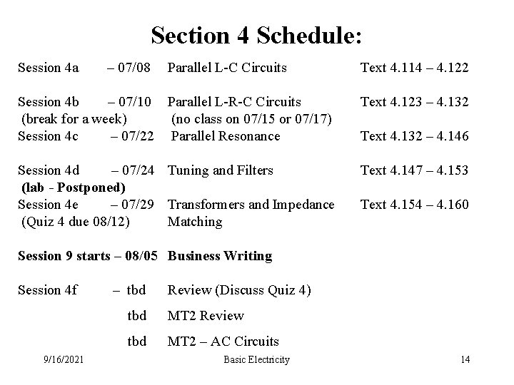 Section 4 Schedule: Session 4 a – 07/08 Parallel L-C Circuits Text 4. 114 Section 4 Schedule: Session 4 a – 07/08 Parallel L-C Circuits Text 4. 114