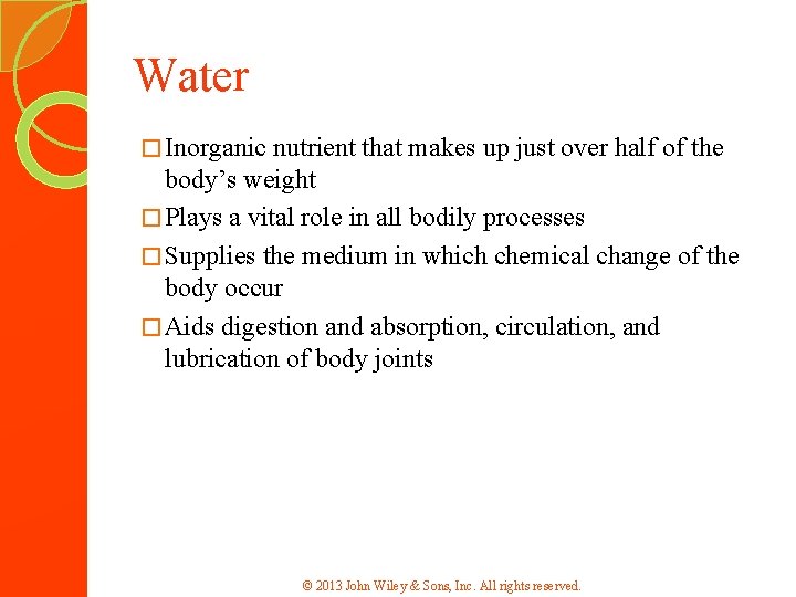 Water � Inorganic nutrient that makes up just over half of the body’s weight