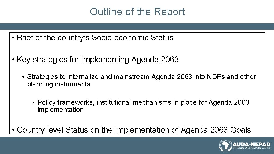 Outline of the Report • Brief of the country’s Socio-economic Status • Key strategies
