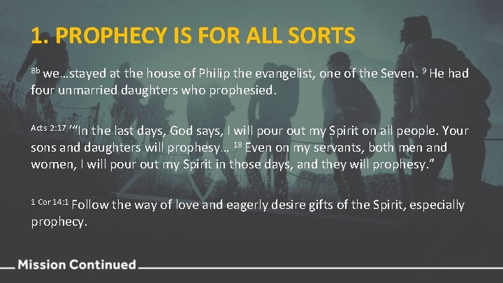1. PROPHECY IS FOR ALL SORTS 8 b we…stayed at the house of Philip