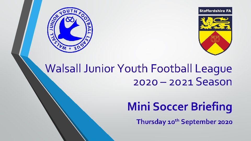 Walsall Junior Youth Football League 2020 – 2021 Season Mini Soccer Briefing Thursday 10