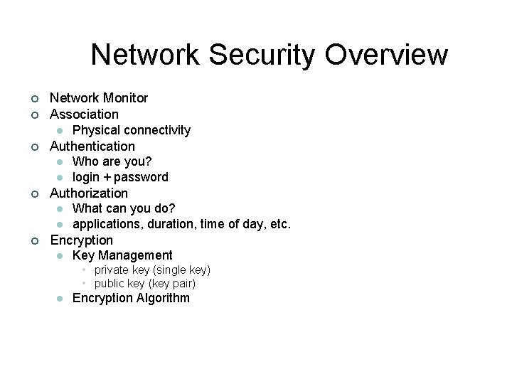 Network Security Overview ¢ ¢ Network Monitor Association l ¢ Authentication l l ¢