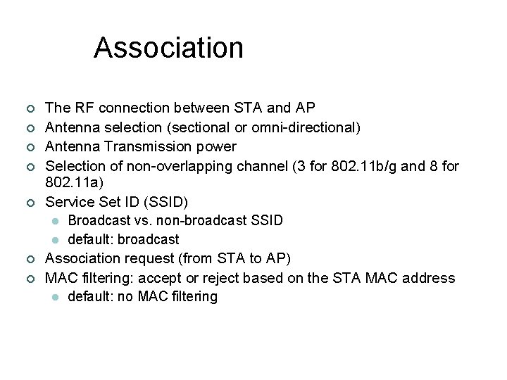 Association ¢ ¢ ¢ ¢ The RF connection between STA and AP Antenna selection