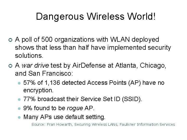 Dangerous Wireless World! ¢ ¢ A poll of 500 organizations with WLAN deployed shows