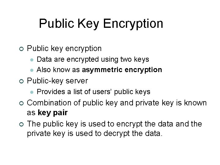 Public Key Encryption ¢ Public key encryption l l ¢ Public-key server l ¢