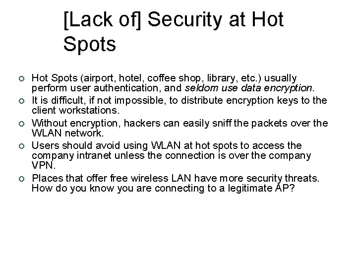 [Lack of] Security at Hot Spots ¢ ¢ ¢ Hot Spots (airport, hotel, coffee