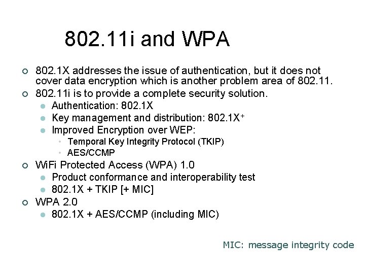 802. 11 i and WPA ¢ ¢ 802. 1 X addresses the issue of