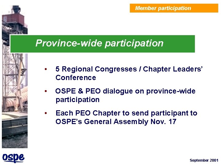 Member participation Province-wide participation • 5 Regional Congresses / Chapter Leaders’ Conference • OSPE