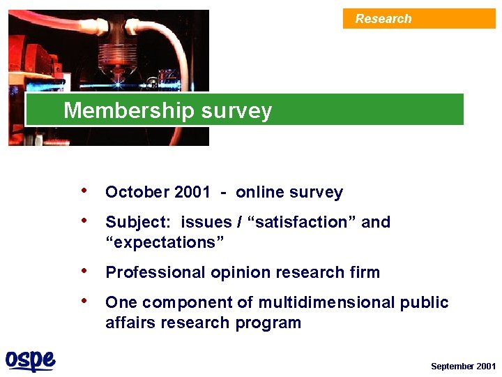 Research Membership survey • • October 2001 - online survey • • Professional opinion