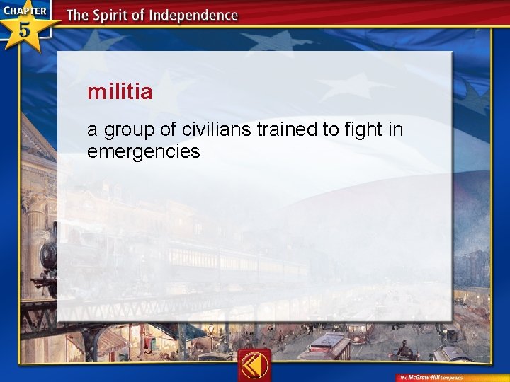 militia a group of civilians trained to fight in emergencies 