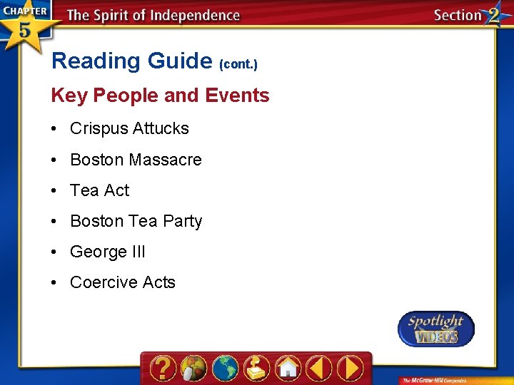 Reading Guide (cont. ) Key People and Events • Crispus Attucks • Boston Massacre