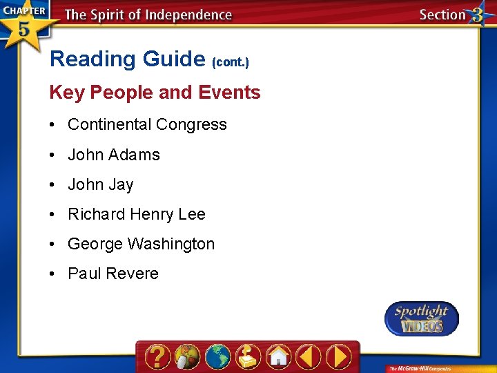 Reading Guide (cont. ) Key People and Events • Continental Congress • John Adams