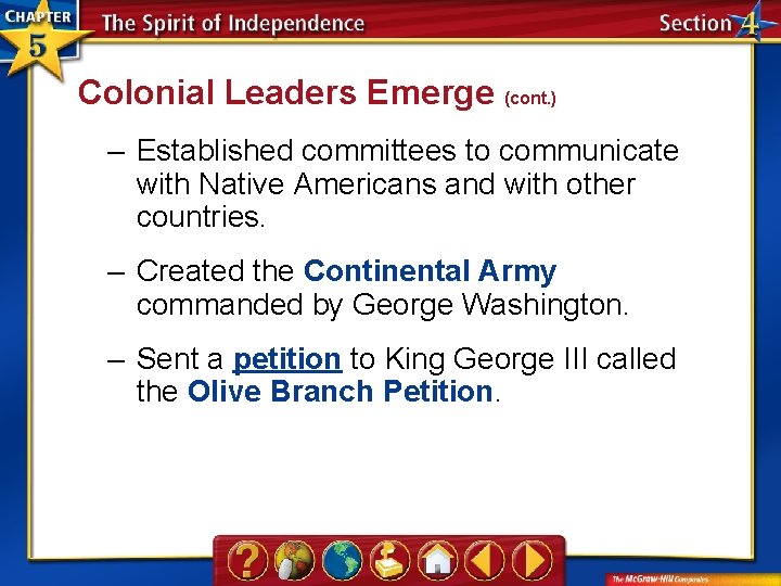 Colonial Leaders Emerge (cont. ) – Established committees to communicate with Native Americans and