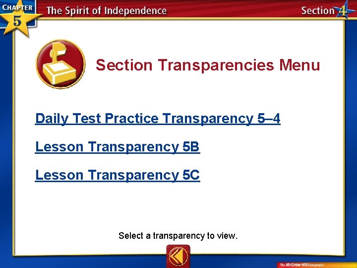 Section Transparencies Menu Daily Test Practice Transparency 5– 4 Lesson Transparency 5 B Lesson