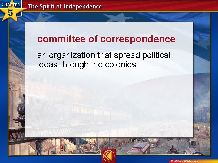 committee of correspondence an organization that spread political ideas through the colonies 