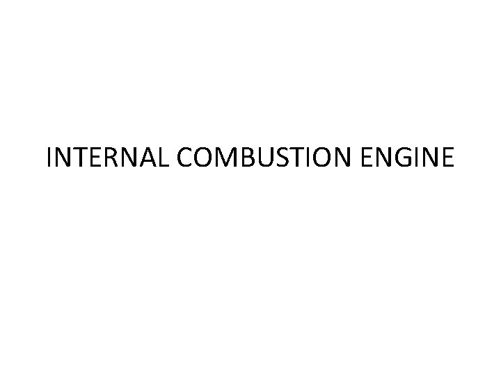 INTERNAL COMBUSTION ENGINE 