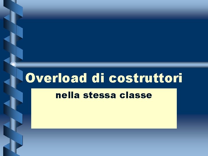 Overload di costruttori nella stessa classe 