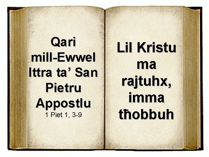 Qari mill-Ewwel Ittra ta’ San Pietru Appostlu 1 Piet 1, 3 -9 Lil Kristu