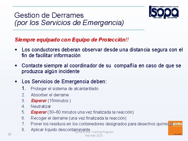 Gestion de Derrames (por los Servicios de Emergencia) Siempre equipado con Equipo de Protección!!