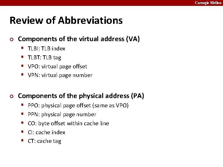 Carnegie Mellon Review of Abbreviations ¢ Components of the virtual address (VA) § §