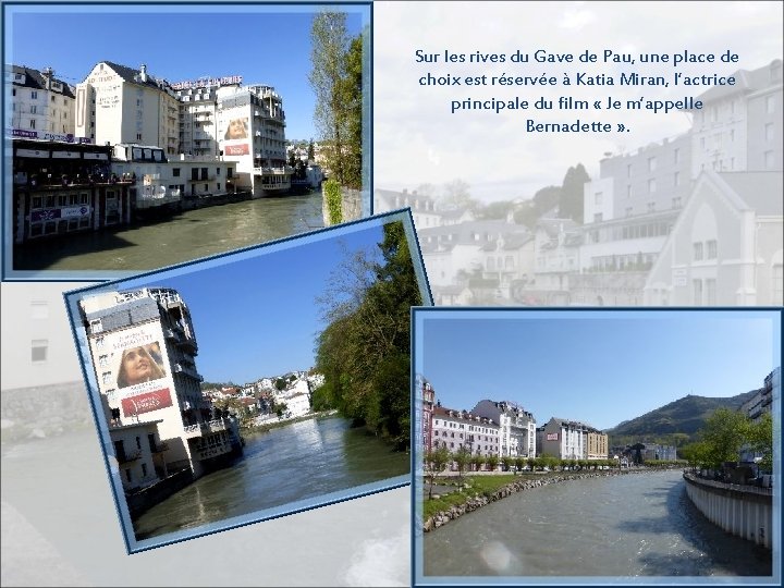 Sur les rives du Gave de Pau, une place de choix est réservée à