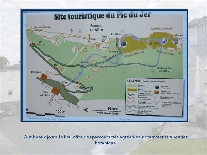 Aux beaux jours, le lieu offre des parcours très agréables, notamment un sentier botanique.