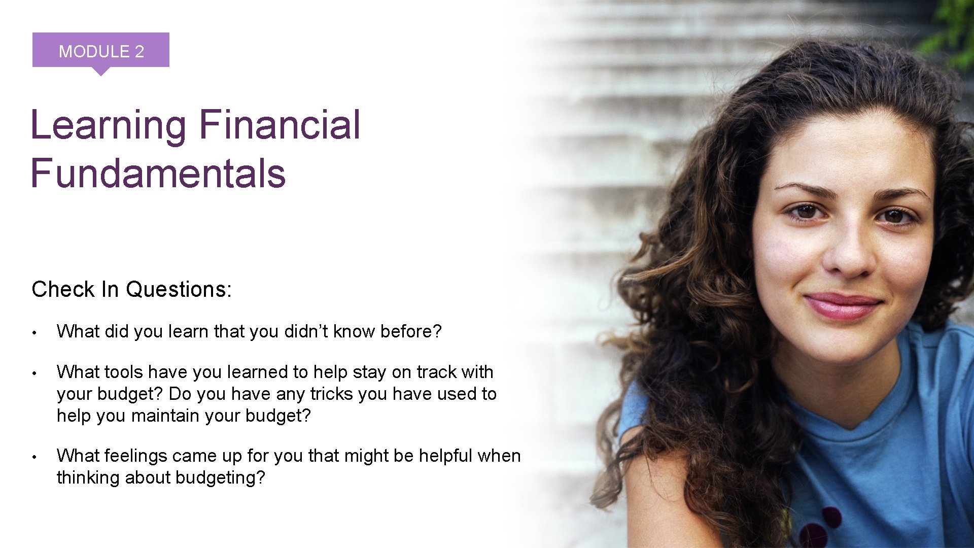 MODULE 2 Learning Financial Fundamentals Check In Questions: • What did you learn that