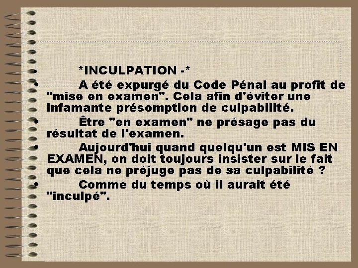  • • • *INCULPATION * A été expurgé du Code Pénal au profit