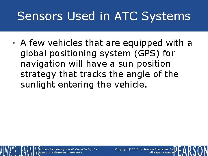Sensors Used in ATC Systems • A few vehicles that are equipped with a