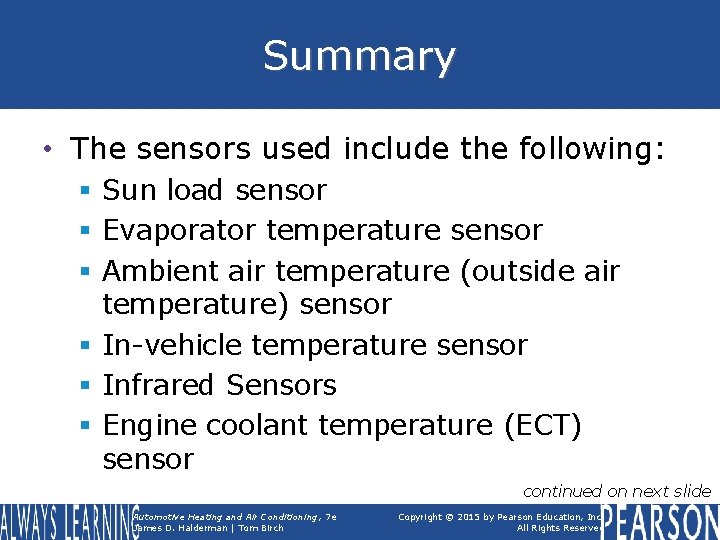 Summary • The sensors used include the following: § Sun load sensor § Evaporator