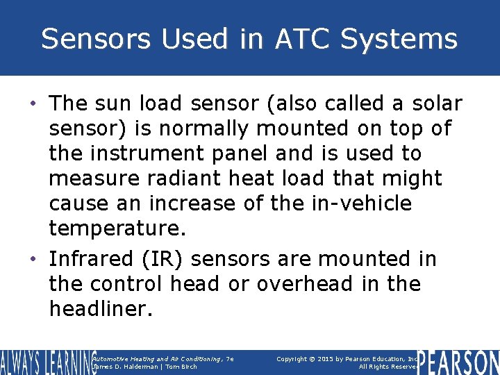 Sensors Used in ATC Systems • The sun load sensor (also called a solar