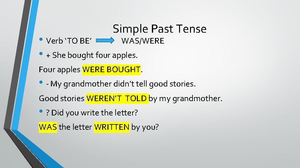 Simple Past Tense • Verb ‘TO BE’ WAS/WERE • + She bought four apples.