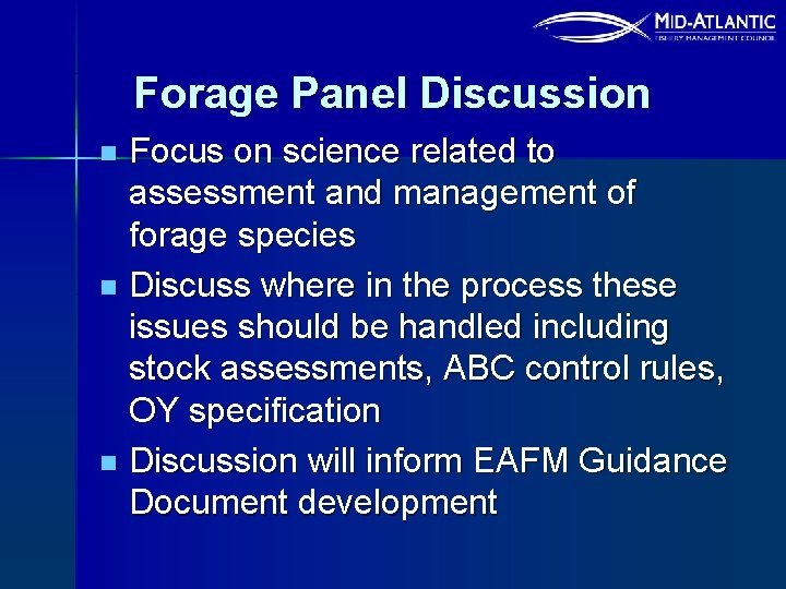 Forage Panel Discussion Focus on science related to assessment and management of forage species