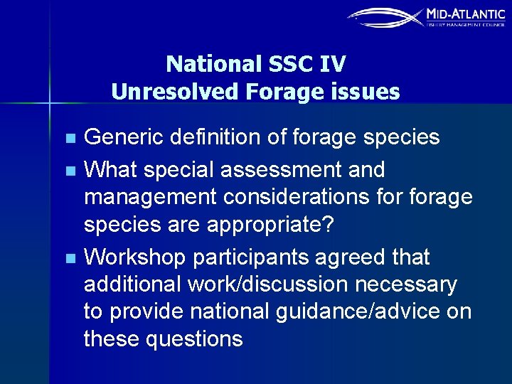 National SSC IV Unresolved Forage issues n n n Generic definition of forage species