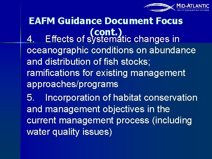 EAFM Guidance Document Focus (cont. ) 4. Effects of systematic changes in oceanographic conditions