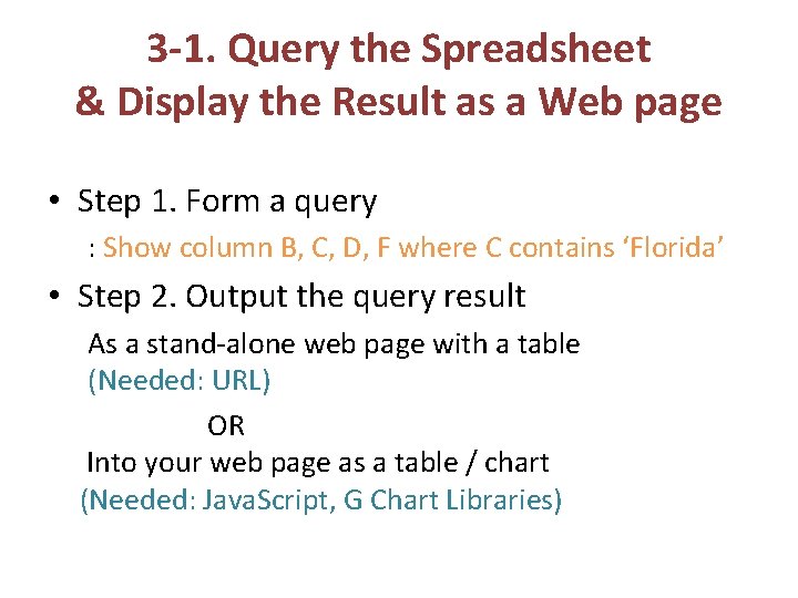 3 -1. Query the Spreadsheet & Display the Result as a Web page •