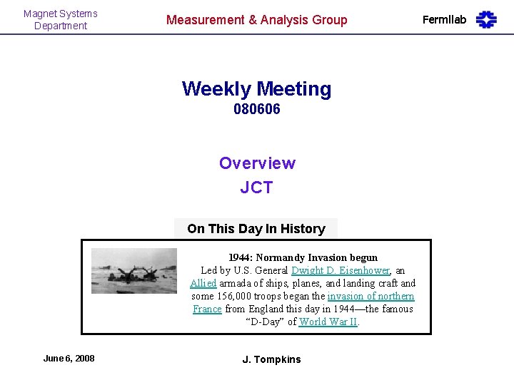 Magnet Systems Department Measurement & Analysis Group Weekly Meeting 080606 Overview JCT On This
