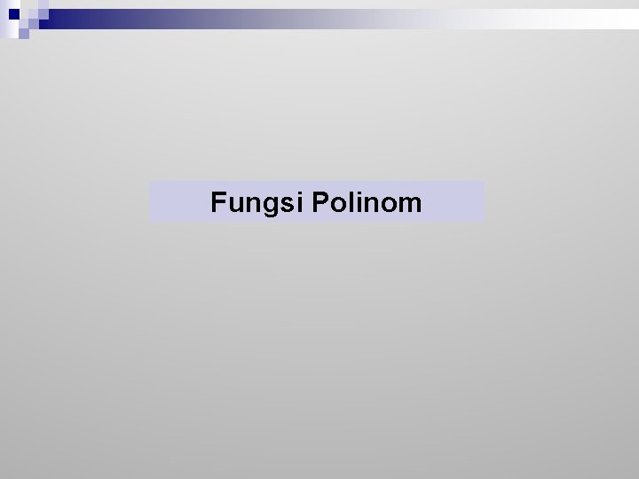 Fungsi Polinom 