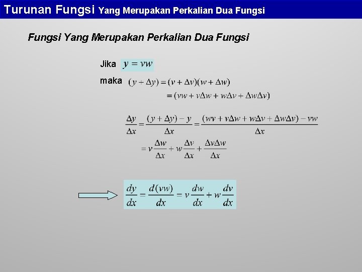 Turunan Fungsi Yang Merupakan Perkalian Dua Fungsi Jika maka Turunan Fungsi Yang Merupakan Perkalian Dua Fungsi Jika maka