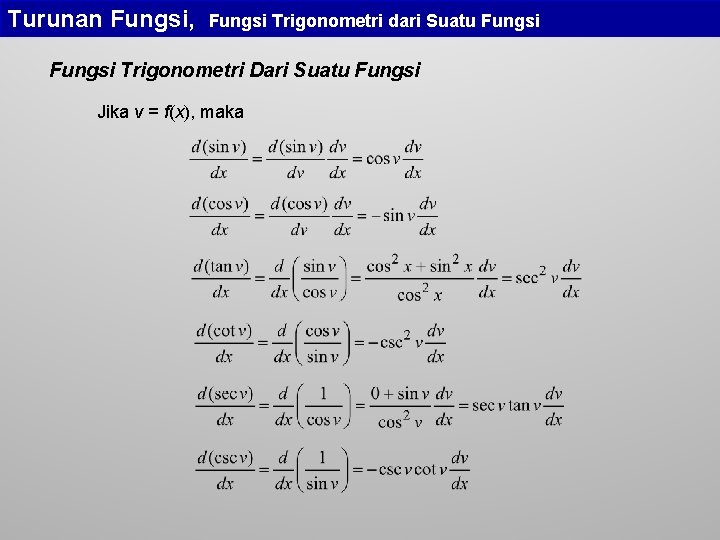 Turunan Fungsi, Fungsi Trigonometri dari Suatu Fungsi Trigonometri Dari Suatu Fungsi Jika v =