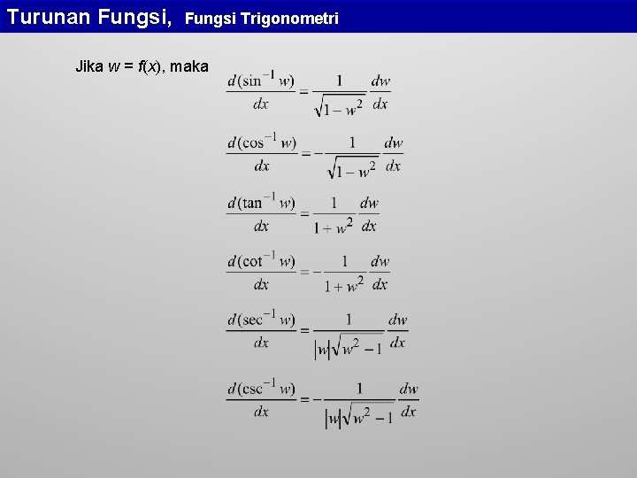 Turunan Fungsi, Fungsi Trigonometri Jika w = f(x), maka 