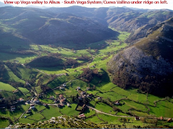 View up Vega valley to Alisas - South Vega System/Cueva Vallina under ridge on