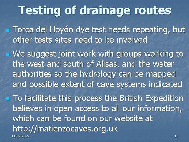 Testing of drainage routes n n n Torca del Hoyón dye test needs repeating,