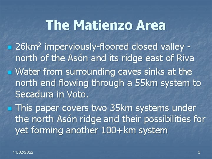 The Matienzo Area n n n 26 km 2 imperviously-floored closed valley north of