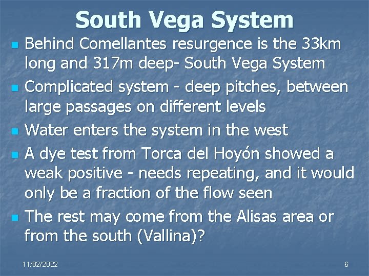 South Vega System n n n Behind Comellantes resurgence is the 33 km long