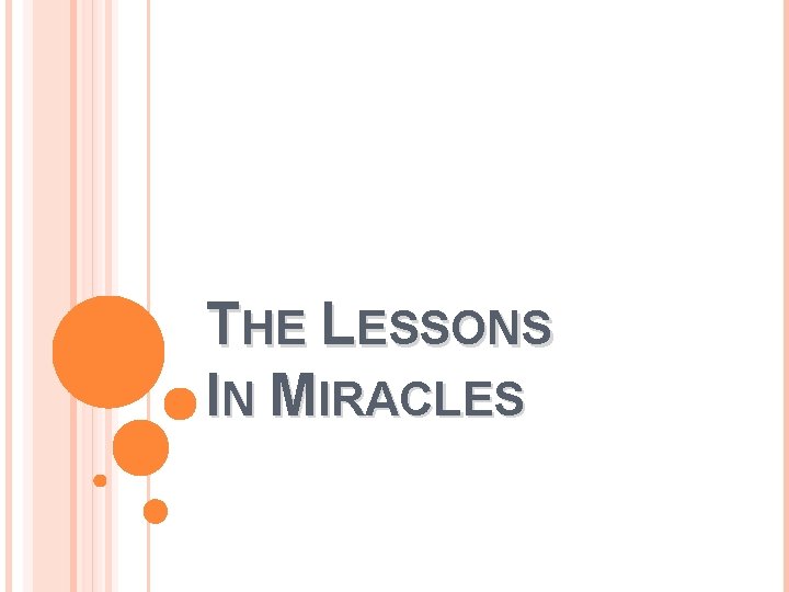 THE LESSONS IN MIRACLES 