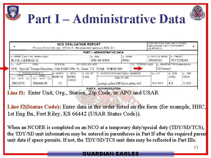 Part I – Administrative Data Line f 1: Enter Unit, Org. , Station, Zip