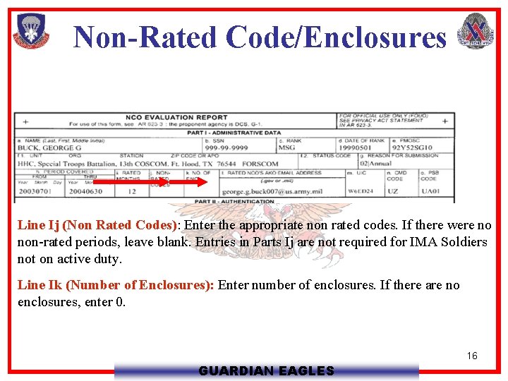 Non-Rated Code/Enclosures Line Ij (Non Rated Codes): Enter the appropriate non rated codes. If