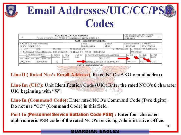 Email Addresses/UIC/CC/PSB Codes Line Il ( Rated Nco’s Email Address): Rated NCO's AKO e-mail