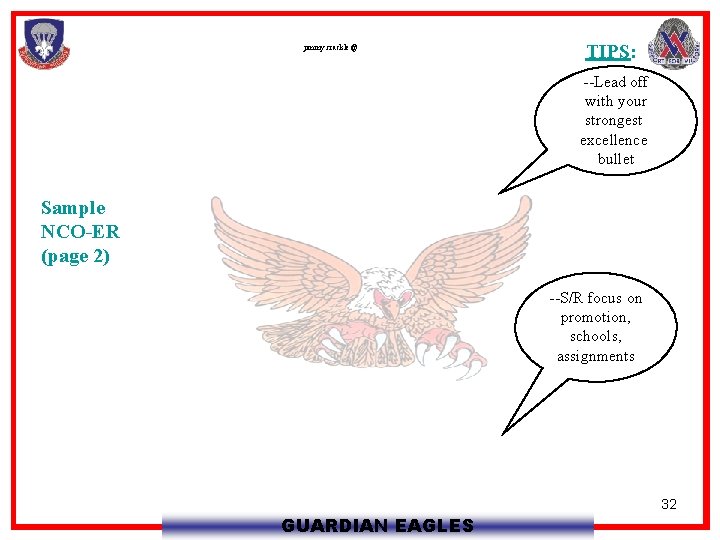 jimmy. crackle@ TIPS: --Lead off with your strongest excellence bullet Sample NCO-ER (page 2)